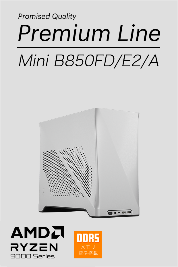 Promised Quality Premium Line B850FD-Mini/T/A