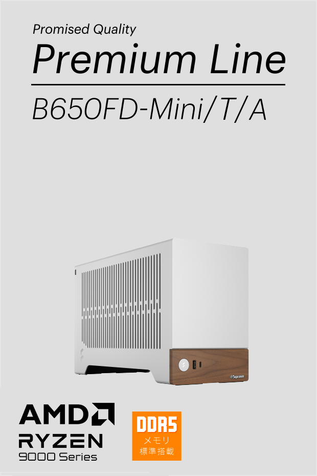 Promised Quality Premium Line B650FD-Mini/T/A